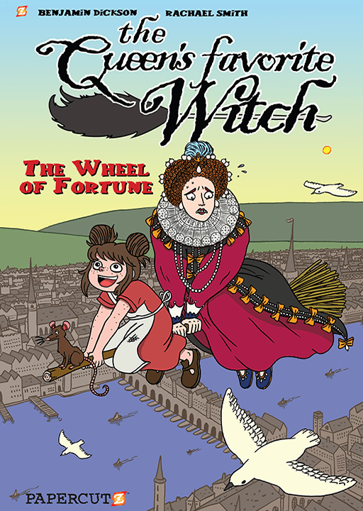 The Queen's Favorite Witch, Vol 1: The Wheel of Fortune - Queen Elizabeth I and young witch Daisy are flying on a broomstick over London. A rat is on the broom handle. Daisy looks elated, the Queen looks rather nervous.